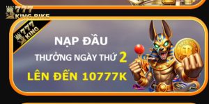 777King thưởng nạp ngày 2 10777k