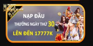 777King thưởng nạp ngày 30 17777k